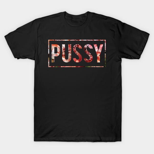 Floral Pussy T-Shirt by Sepheria